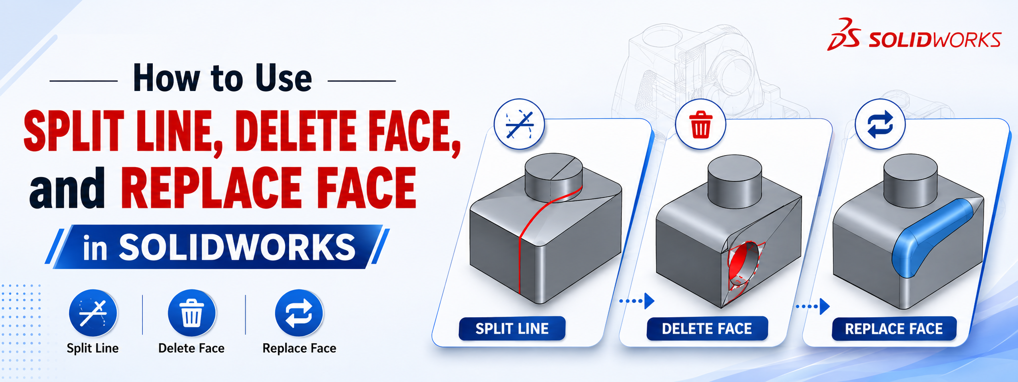 How to Use Split Line, Delete Face, and Replace Face in SOLIDWORKS